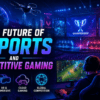 The Future of eSports and Competitive Gaming
