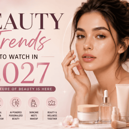 Beauty Trends to Watch in 2027
