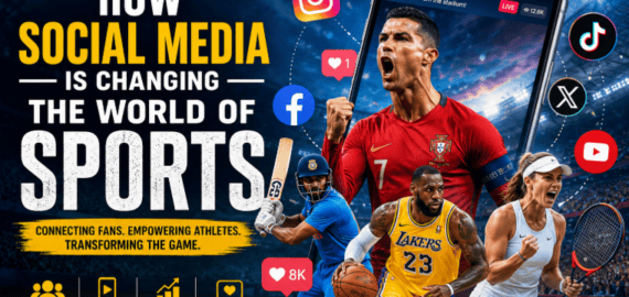 How Social Media Is Changing the World of Sports
