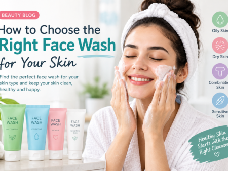 How to Choose the Right Face Wash for Your Skin