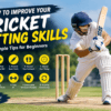 How to Improve Your Cricket Batting Skills 10 Tips