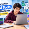 How to Use AI Tools for Students: A Beginner’s Guide
