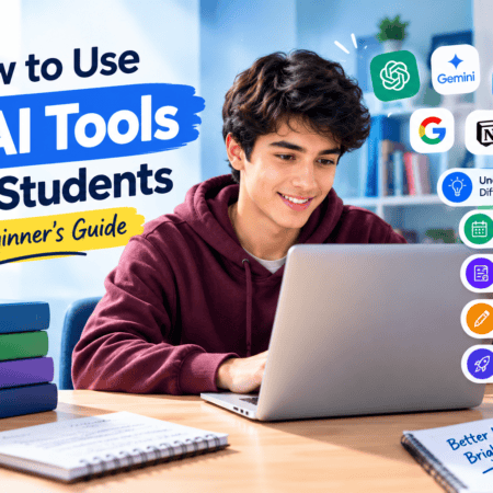 How to Use AI Tools for Students: A Beginner’s Guide
