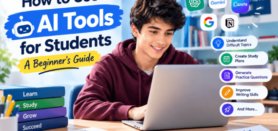 How to Use AI Tools for Students: A Beginner’s Guide