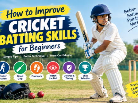How to Improve Cricket Batting Skills for Beginners: 20 Tips