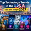 Top Technology Trends in the USA That Will Shape 2027