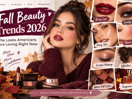 Fall Beauty Trends 2026: The Looks Americans Are Loving Right Now