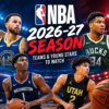 NBA 2026–27 Season: Teams and Young Stars to Watch