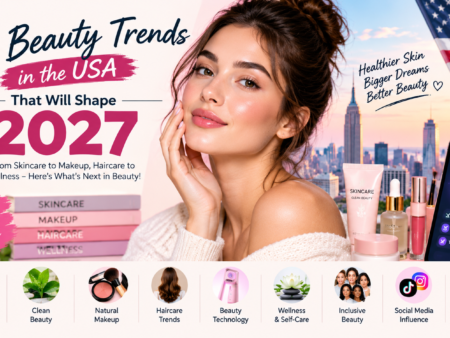 Top Beauty Trends in the USA That Will Shape 2027